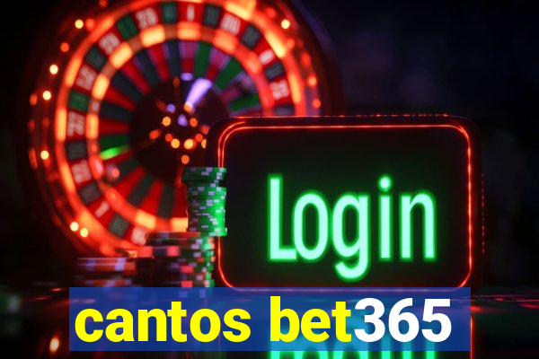 cantos bet365